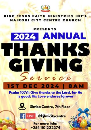 King Jesus Faith Ministries Int'l Nairobi City Centre Church - 2024 Annual Thanksgiving Service